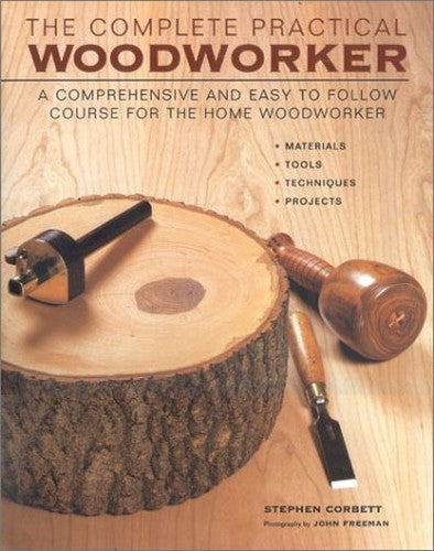 The Complete Practical Woodworker