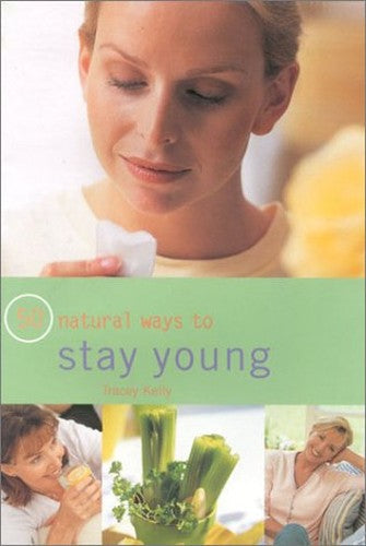 50 Natural Ways to Stay Young