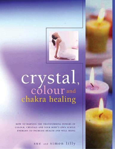 Crystal, Colour and Chakra Healing
