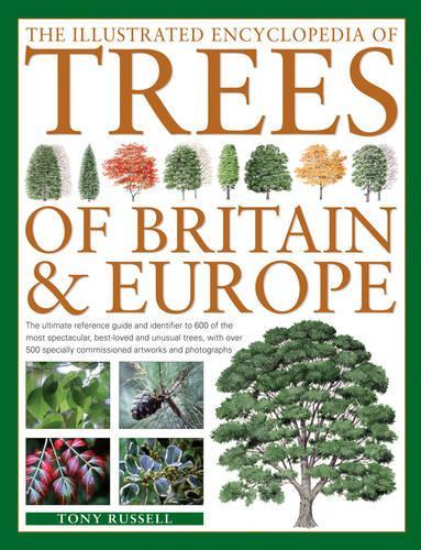 The Illustrated Encyclopedia of Trees of Britain and Europe