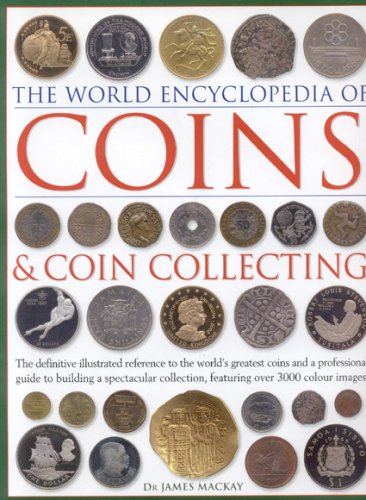The World Encyclopedia of Coins and Coin Collecting