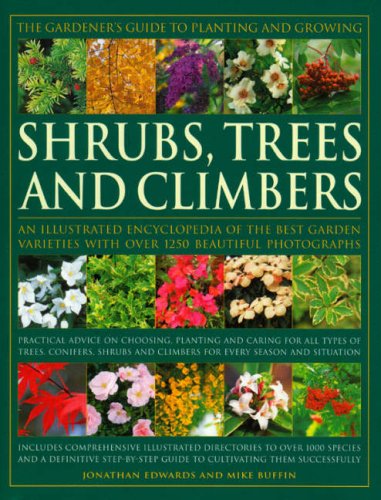 The Gardener's Guide to Planting and Growing Shrubs, Climbers and Trees