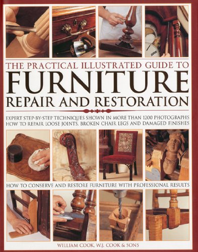 The Practical Illustrated Guide to Furniture Repair and Restoration