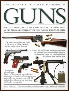 Illustrated World Encyclopedia of Guns 