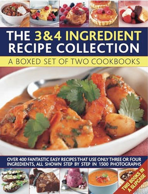 The 3 and 4 Ingredient Recipe Collection