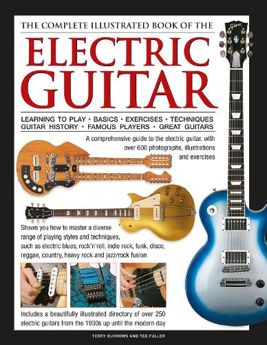 The Electric Guitar, The Complete Illustrated Book of The