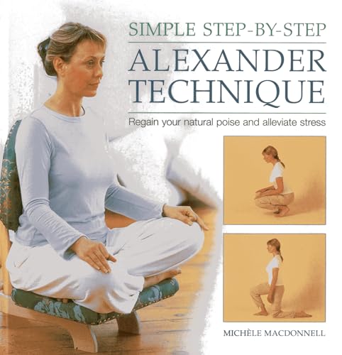 Simple Step by Step Alexander Technique