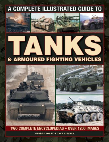 Complete Illustrated Guide to Tanks & Armoured Fighting Vehicles