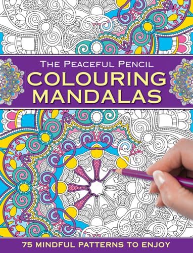 The Peaceful Pencil: Colouring Mandalas