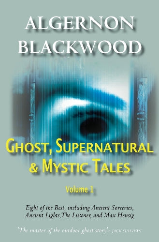 The Best Ghost Stories Of Algernon Blackwood