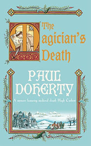 The Magician's Death (Hugh Corbett Mysteries, Book 14) 