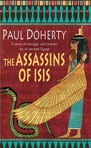 The Assassins of Isis (Amerotke Mysteries, Book 5) 