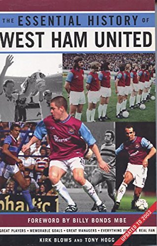The Essential History of West Ham FC