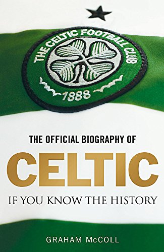 The Official Biography of Celtic