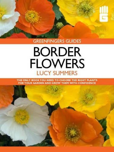 Greenfingers Guides: Border Flowers