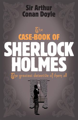 The Sherlock Holmes: The Case-Book of Sherlock Holmes (Sherlock Complete Set 9)
