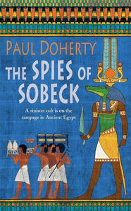 The Spies of Sobeck (Amerotke Mysteries, Book 7) 