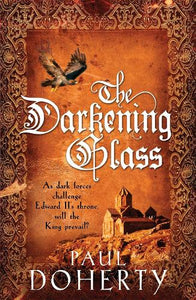 The Darkening Glass (Mathilde of Westminster Trilogy, Book 3) 