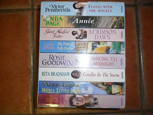 ROMANCE AND SAGA: 8 MOVING TALES OF HARDSHIP AND HAPPINESS - FLYING WITH ANGELS, ANNIE, A CRIMSON DAWN, THE PRIDE OF POLLY PERKINS, DANCING TILL MIDNIGHT, CANDLES IN THE STORM, WITH A LITTLE LUCK AND A MOTHER'S LOVE. 8 BOOKS IN SLIPCASE