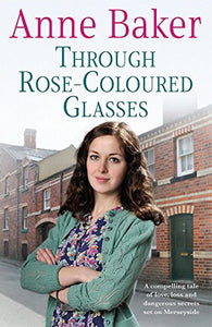 Through Rose-coloured Glasses 