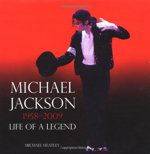 Michael Jackson: Life of a Legend 1958-2009