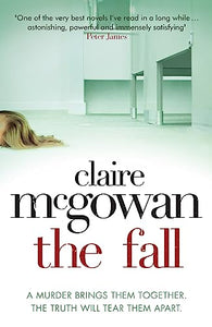 The Fall: A murder brings them together. The truth will tear them apart. 
