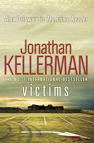 Victims (Alex Delaware Series, Book 27): An unforgettable, macabre psychological thriller