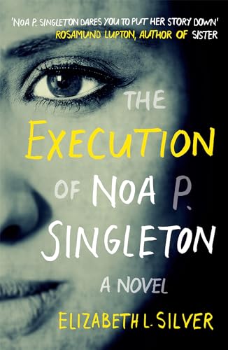 The Execution of Noa P. Singleton