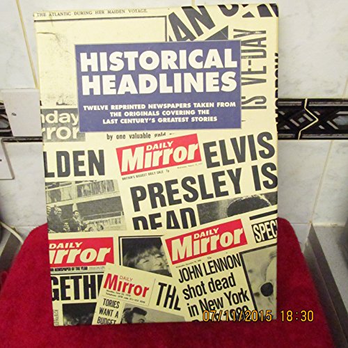 Historical Headlines Six Reprinted Newspapers