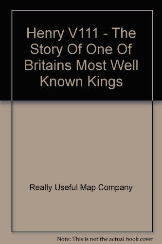 Henry V111 - The Story Of One Of Britains Most Well Known Kings