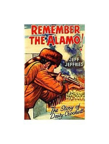 Remember the Alamo - The Story of Davy Crockett