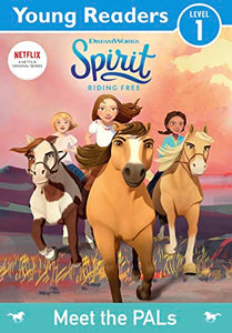 Spirit Riding Free: Young Readers: Meet the PALS 