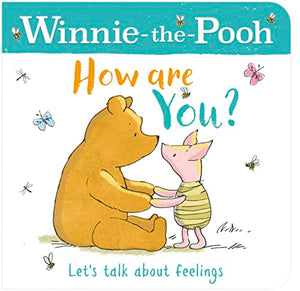 WINNIE-THE-POOH HOW ARE YOU? (A BOOK ABOUT FEELINGS) 
