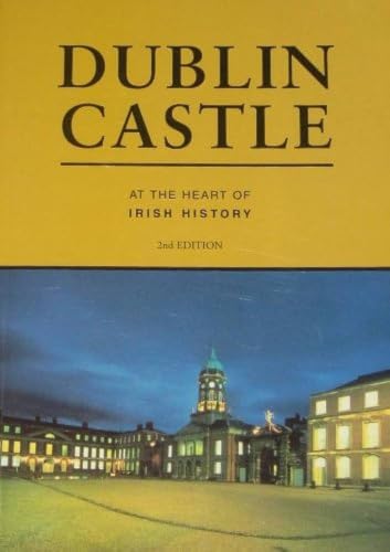 Dublin Castle at the Heart of Irish History