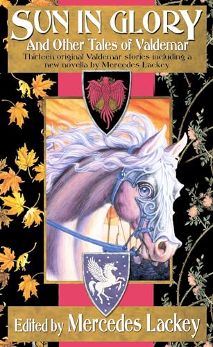 Sun in Glory and Other Tales of Valdemar