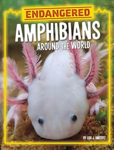 Endangered Amphibians Around the World 