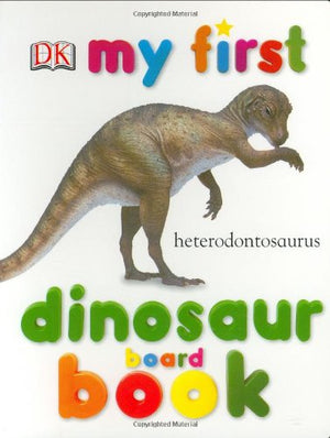 My First Dinosaur Board Book
