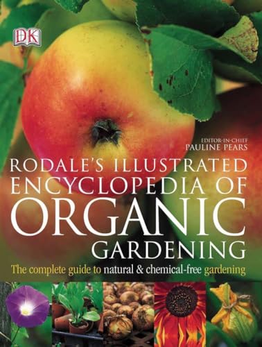 Rodale's Illustrated Encyclopedia of Organic Gardening