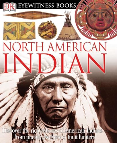 DK Eyewitness Books: North American Indian