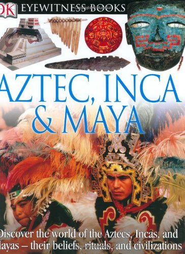 Aztec, Inca, Maya