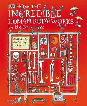 How the Incredible Human Body Works