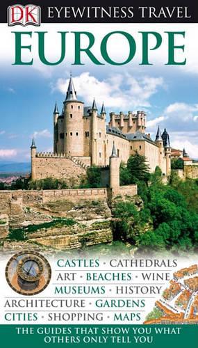 DK Eyewitness Travel Guide: Europe