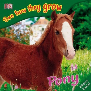 See How They Grow: Pony 