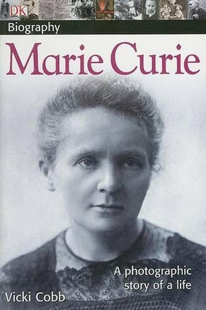 DK Biography: Marie Curie
