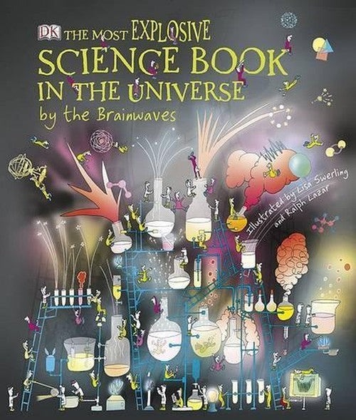 The Most Explosive Science Book in the Universe by the Brainwaves