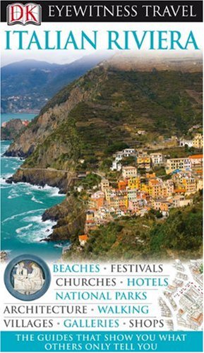 Italian Riviera: Eyewitness Travel Guide
