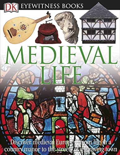 DK Eyewitness Books: Medieval Life