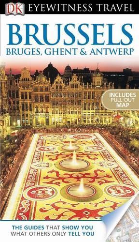 DK Eyewitness Travel Guide: Brussels, Bruges, Ghent & Antwerp