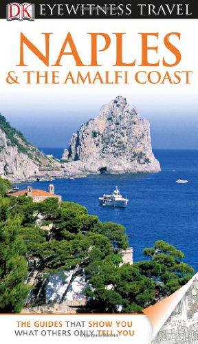 DK Eyewitness Travel Guide: Naples & the Amalfi Coast