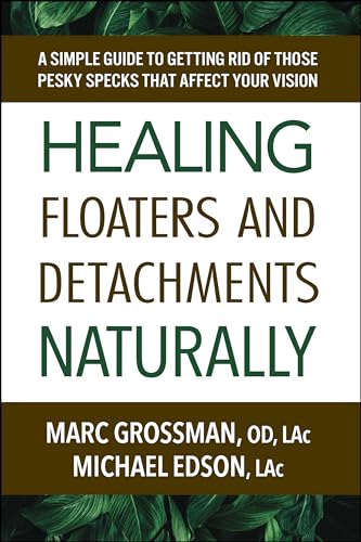 Healing Floaters & Detachments Naturally